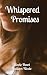 Whispered Promises (Never Ending Beauty by Nicole Heart