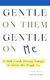 Gentle on Them Ge...