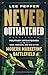 Never Outmatched: Military Strategies to Lead, Innovate, and Win in the Modern Marketing Battlefield