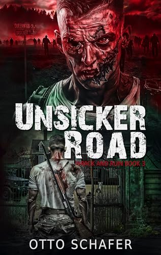 Unsicker Road: A Zombie Apocalypse Thriller (Wrack and Ruin Book 3)