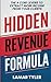 Hidden Revenue Formula: The...