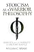 Stoicism as a Warrior Philosophy: Insights on the Morality of Military Service