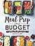 Meal Prep on A Budget Cookb...
