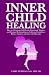 INNER CHILD HEALING by Larry Murillo