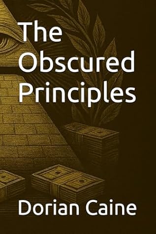 The Obscured Principles