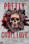 Pretty Cruel Love