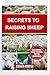 SECRETS TO RAISING SHEEP