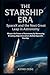 The Starship Era: SpaceX an...