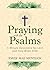Praying with the Psalms: 3-...