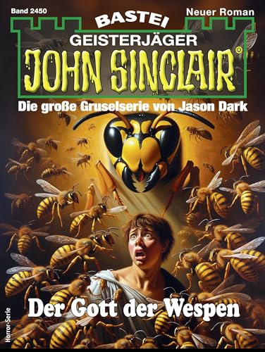 John Sinclair 2450: Der Gott der Wespen (German Edition)