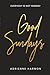 Good Sundays: Everyday Is N...