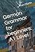 German Grammar for beginner...
