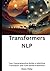 Transformers NLP: Transformers natural language processing