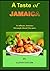 A Taste of Jamaica: A Culin...