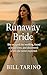 Runaway Bride: She escaped the wedding, found a small town, and discovered a love she never expected