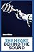 The Heart Behind the Sound:...