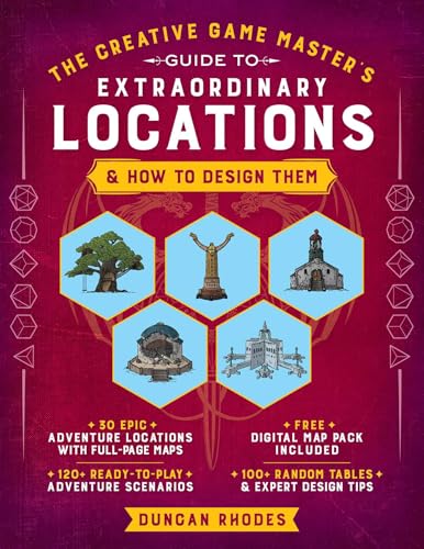 The Creative Game Master's Guide to Extraordinary Locations: & How to Design Them (Hardcover)