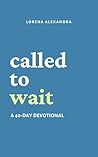 Called to Wait: A...