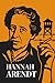 Hannah Arendt : Was Sie wir...