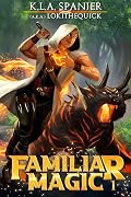 Familiar Magic: Book One