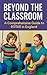 Beyond the Classroom: A Com...
