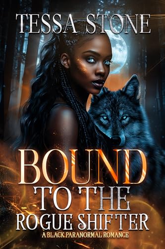 Bound To The Rogue Shifter : A Black Paranormal Romance (Kindle Edition)