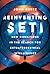 Reinventing SETI: New Directions in the Search for Extraterrestrial Intelligence