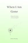When I Am Gone: P...