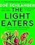 The Light Eaters: How the Unseen World of Plant Intelligence Offers a New Understanding of Life on Earth