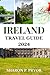 Ireland Travel Guide 2024: ...