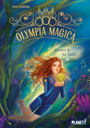 Olympia Magica 1: Kommst du ins Team?: Akademie für magische Sportarten ab 10 (German Edition)