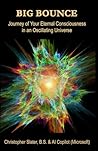 Big Bounce: Journey of Your Eternal Consciousness in an Oscillating Universe
