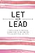 Let Him Lead: A Wife’s Guid...
