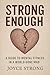 Strong Enough: A Guide to M...