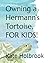 Owning a Hermann’s Tortoise...