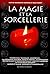 La Magie et la Sorcellerie