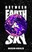 Between Earth and Sky