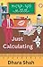 Just Calculating : A Student Professor Forbidden Romance (Picnicville Series Book 2)