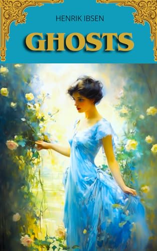 Ghosts: A Psychological and Social Critique of Family and Fate