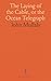 The Laying of the Cable, or the Ocean Telegraph: Being a Complete and Authentic Narrative of the Attempt to Lay the Cable Across the Entrance to the Gulf of St. Lawrence in 1855