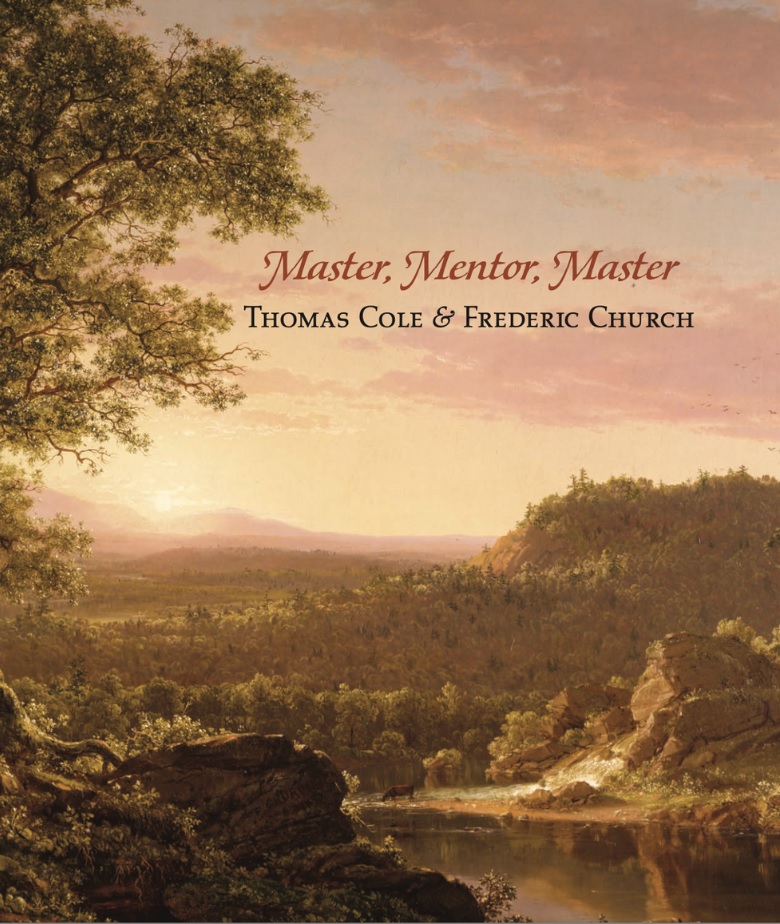 Master, Mentor, Master: Thomas Cole & Frederic Church