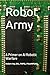 Robot Army: A Primer on AI ...