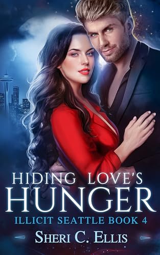 Hiding Love's Hunger (Illicit Seattle #4)
