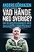Vad hände med Sverige?