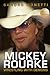 Mickey Rourke: Wrestling With Demons