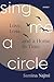 Sing Me a Circle by Samina Najmi Sing Me a Circle by Samina Najmi