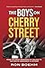 The Boys on Cherry Street by Ron Boehm
