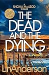 The Dead and the Dying by Lin Anderson
