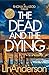 The Dead and the Dying