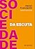 SOCIEDADE DA ESCUTA